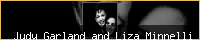 Judy Garland and Liza Minnelli